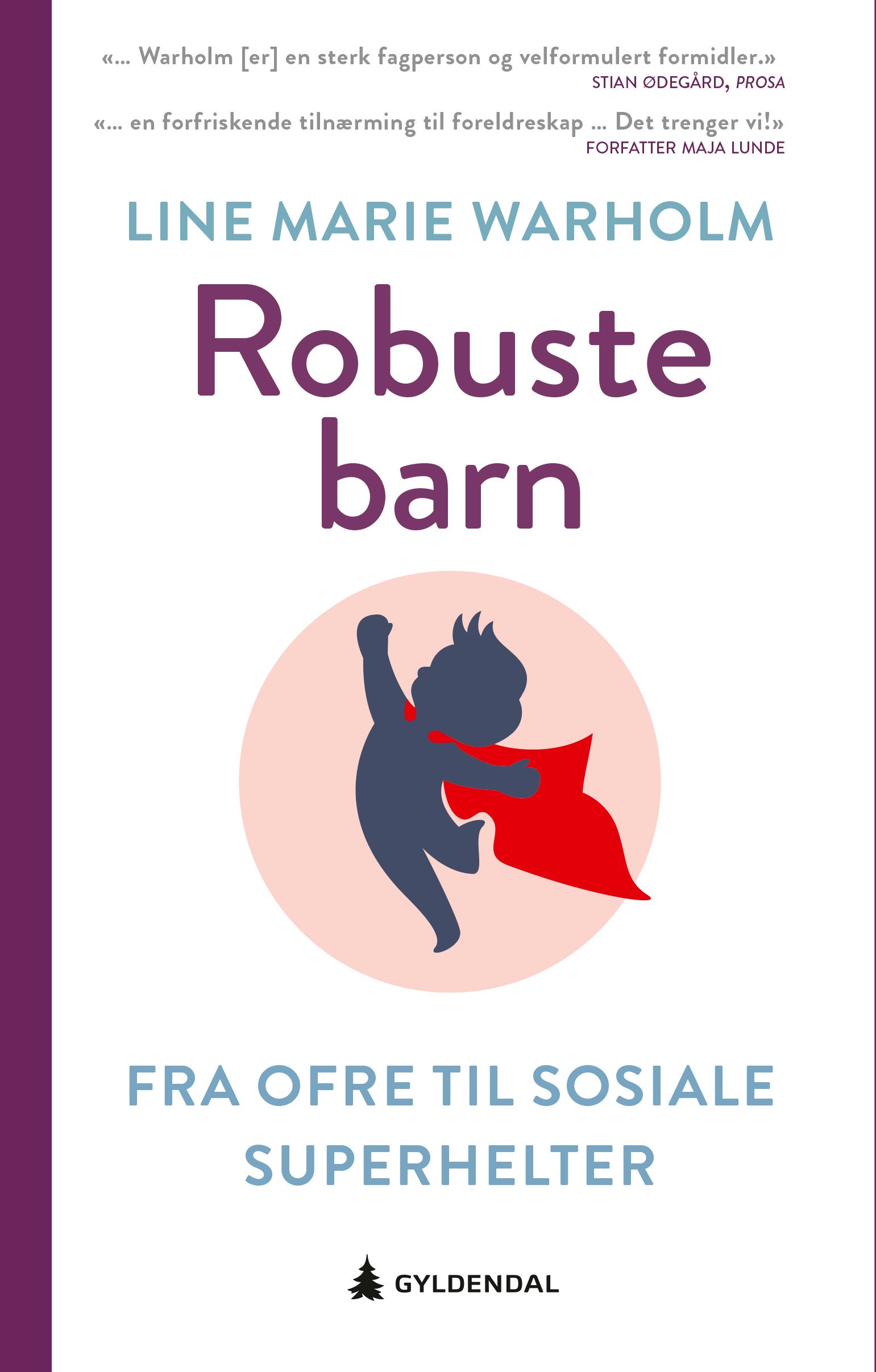Robuste barn - fra ofre til sosiale superhelter