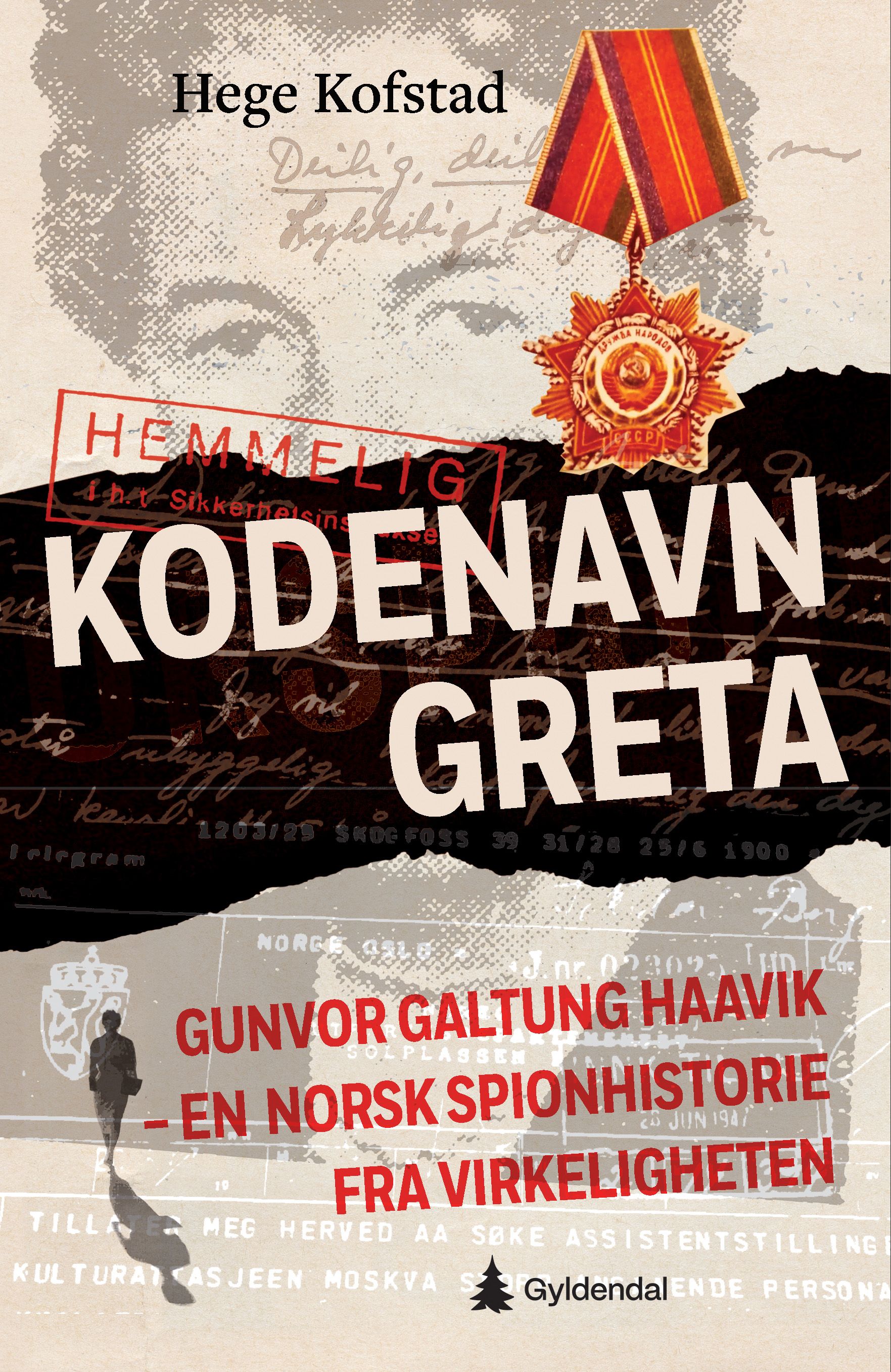 Kodenavn Greta - Gunvor Galtung Haavik – en norsk spionhistorie fra virkeligheten