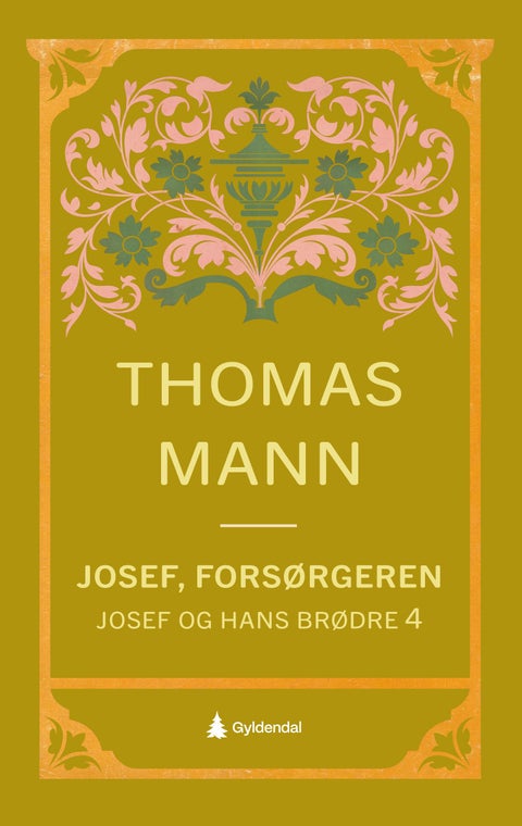 Josef og hans brødre - Fjerde roman : Josef, forsørgeren
