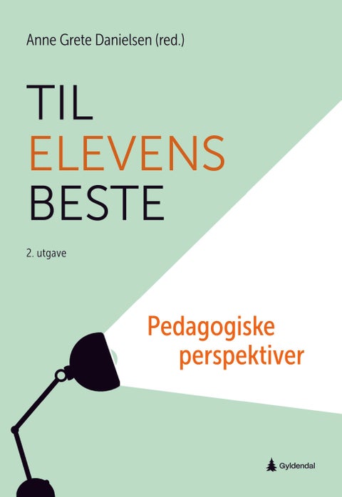 Til elevens beste - pedagogiske perspektiver
