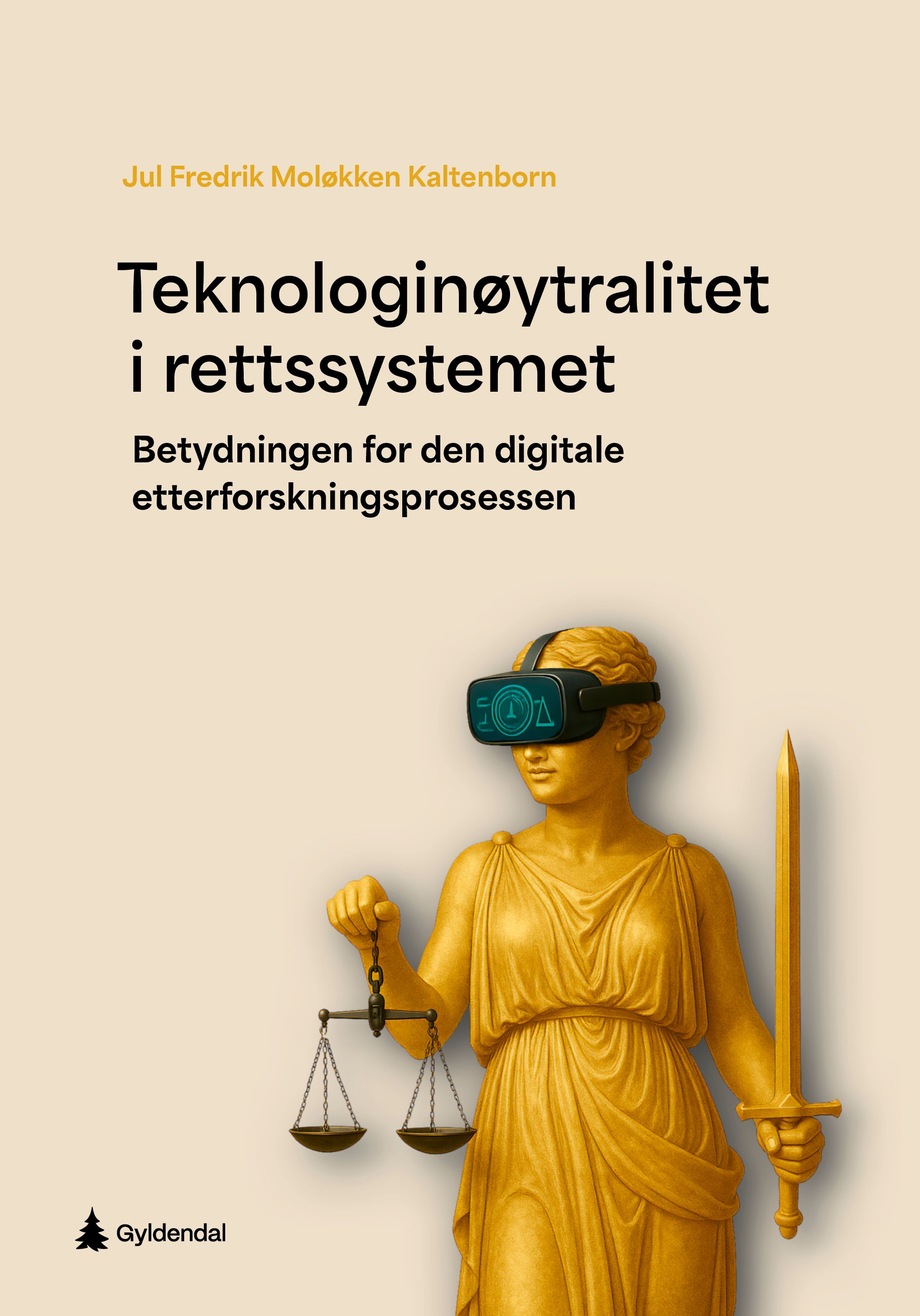 Teknologinøytralitet i rettssystemet - betydningen for den digitale etterforskningsprosessen