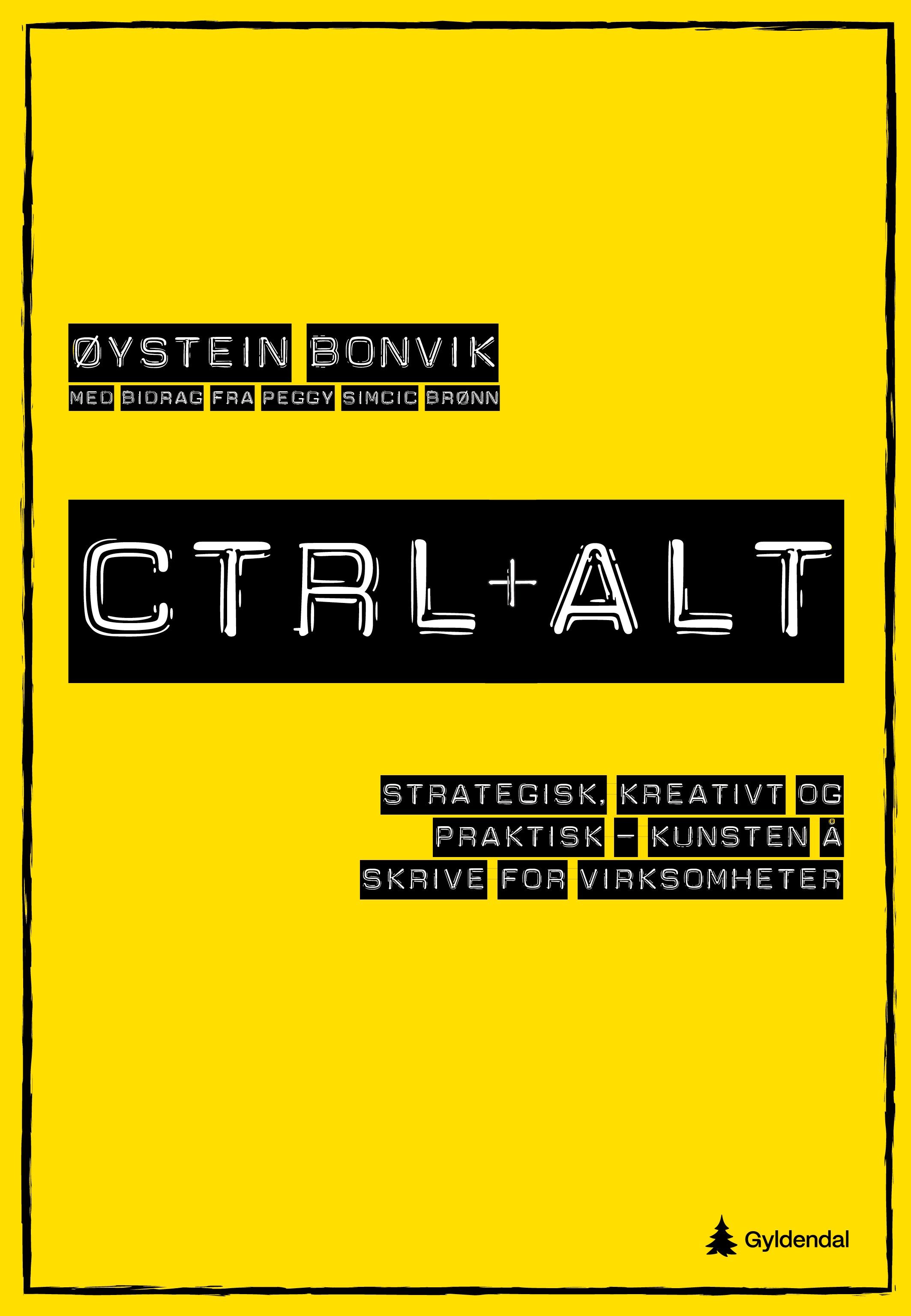 Ctrl + Alt - strategisk, kreativt og praktisk - kunsten å skrive for virksomheter