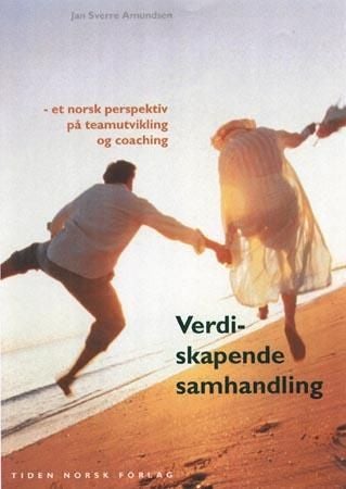 Verdiskapende samhandling - et norsk perspektiv på teamutvikling og coaching