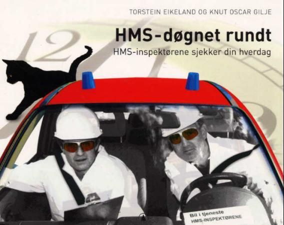 HMS-døgnet rundt - HMS-inspektørene sjekker din hverdag