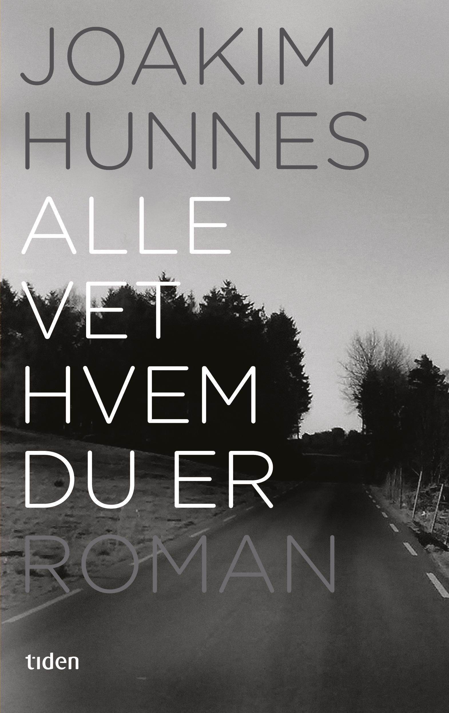 Alle vet hvem du er - roman