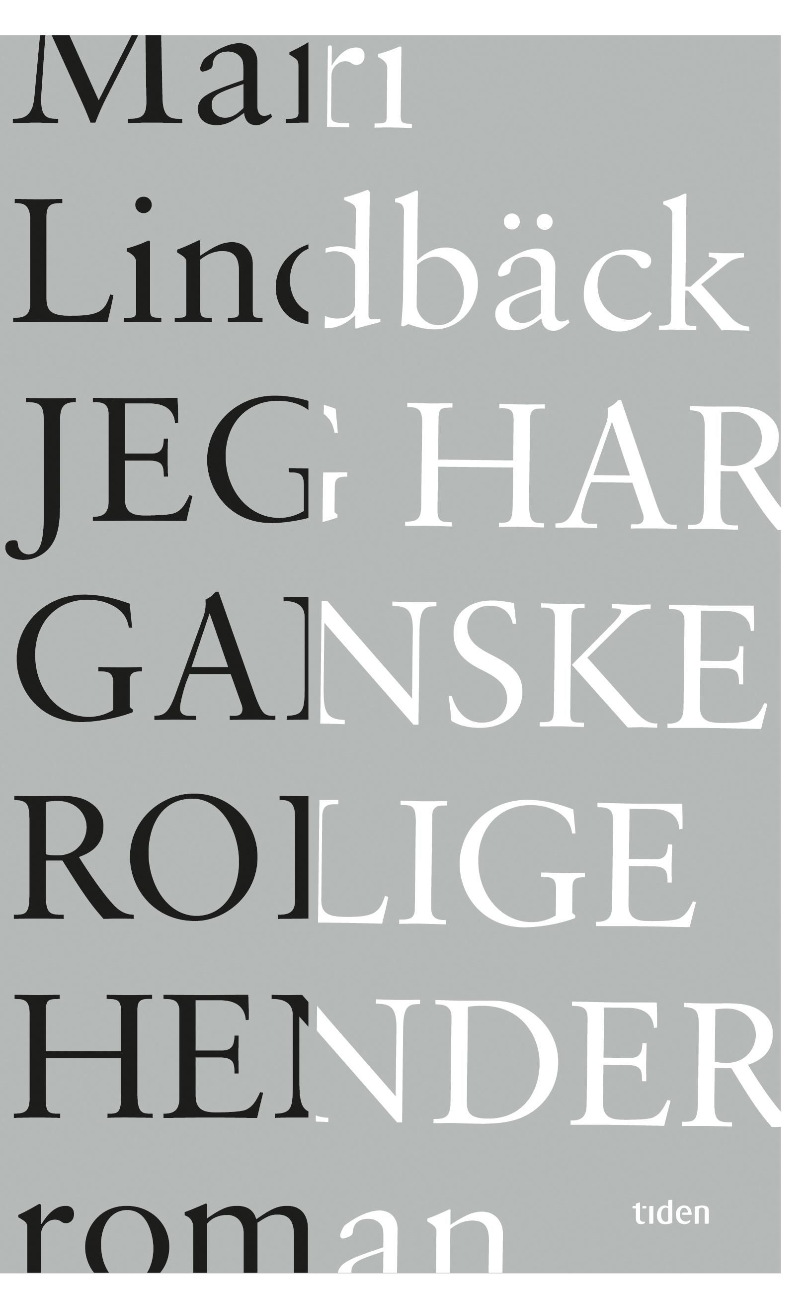 Jeg har ganske rolige hender - roman