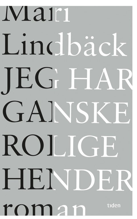 Jeg har ganske rolige hender - roman