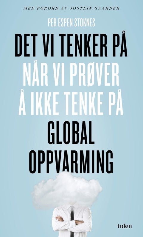 Det vi tenker på når vi prøver å ikke tenke på global oppvarming