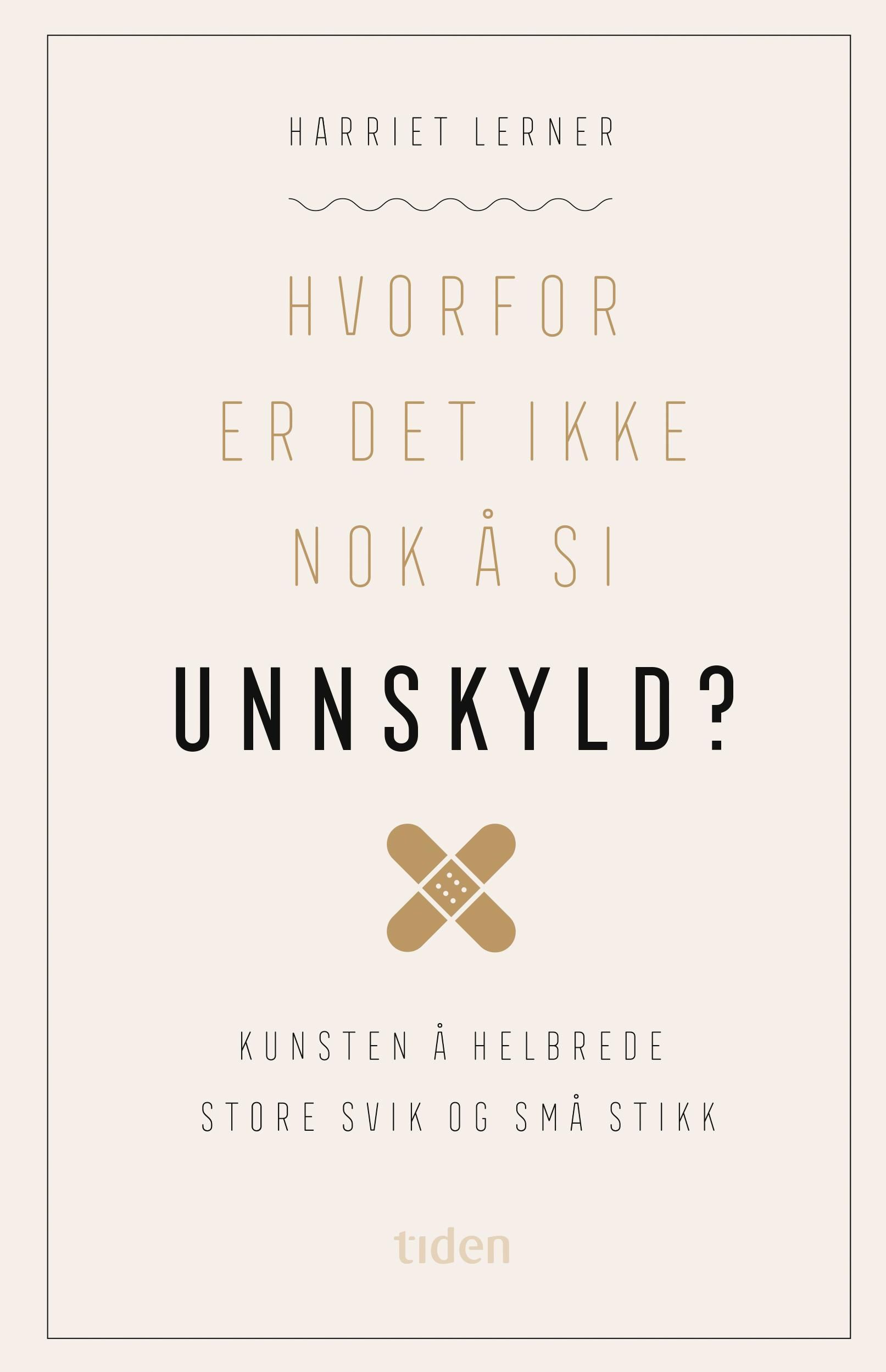 Hvorfor er det ikke nok å si unnskyld? - kunsten å helbrede store svik og små stikk