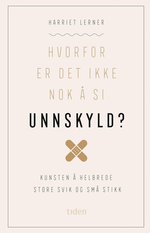 Hvorfor er det ikke nok å si unnskyld? - kunsten å helbrede store svik og små stikk