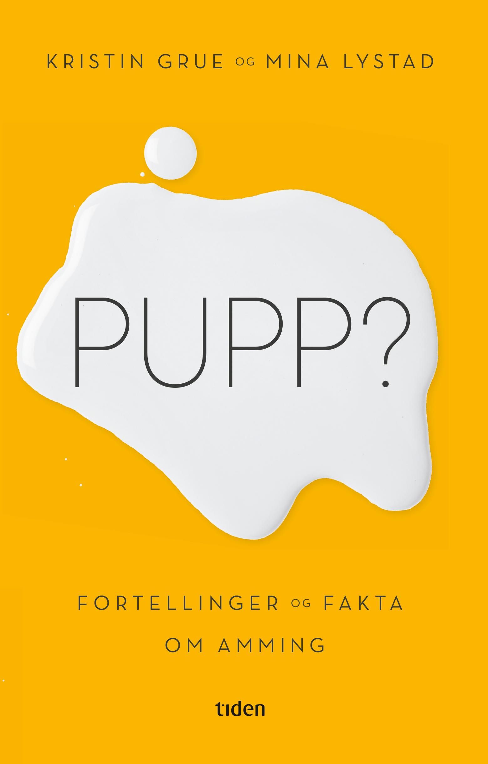 Pupp? - fortellinger og fakta om amming