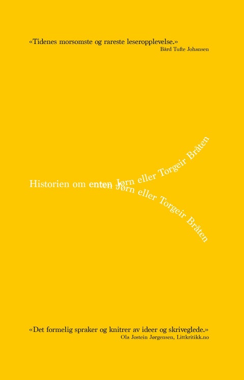 Historien om enten Jørn eller Torgeir Bråten - roman