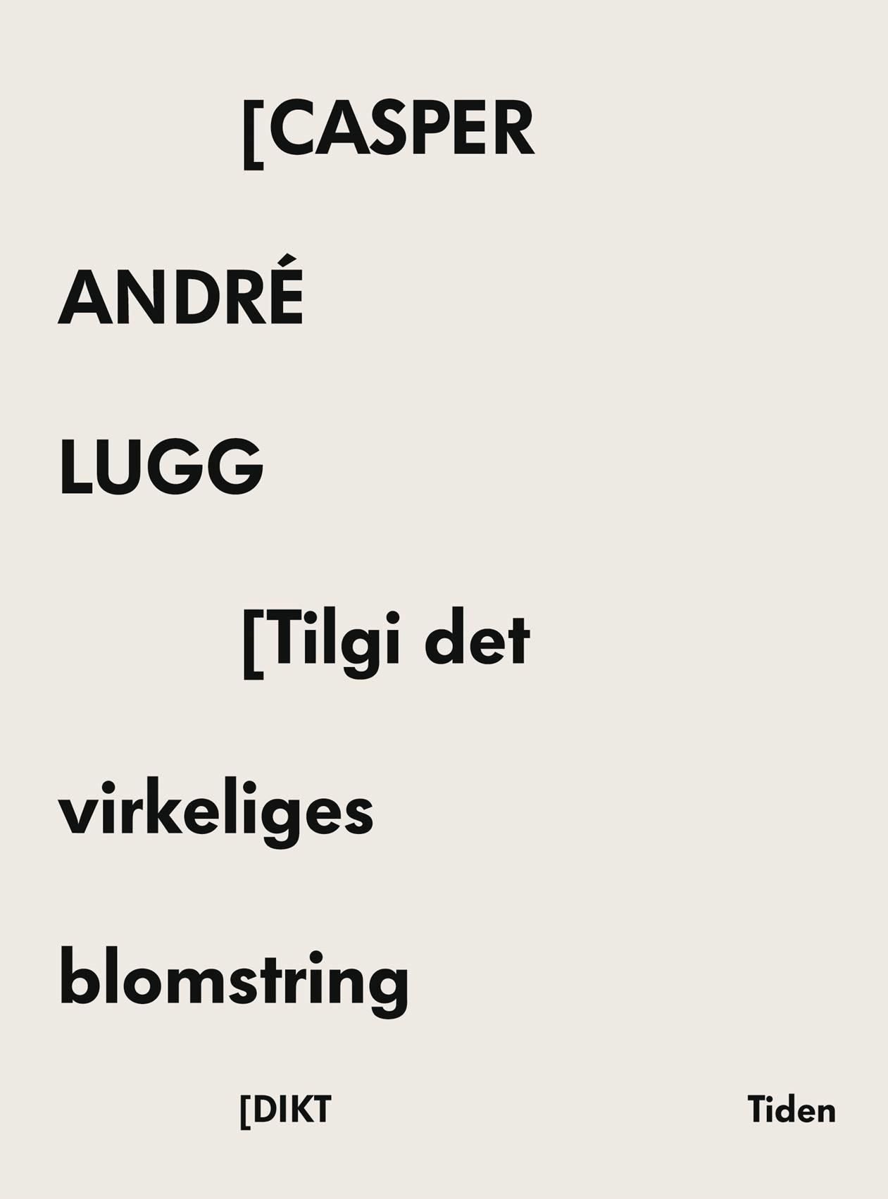 Tilgi det virkeliges blomstring - dikt
