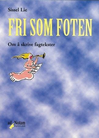 Fri som foten - om å skrive fagtekster