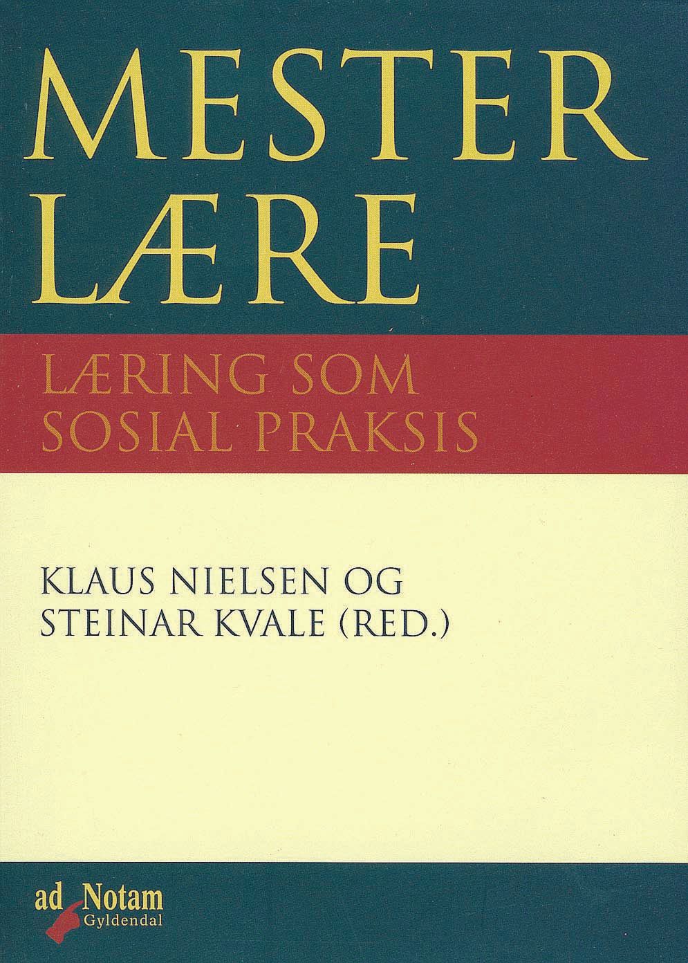 Mesterlære - læring som sosial praksis