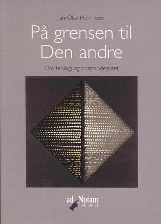 På grensen til den andre - om teologi og postmodernitet