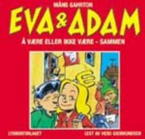Eva og Adam - å være eller ikke være - sammen
