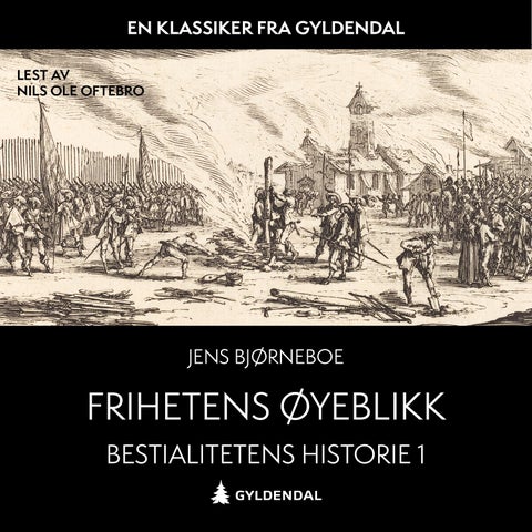 Bestialitetens historie - Frihetens øyeblikk