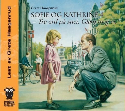 Sofie og Kathrine 4 - tre ord på snei, glem meg ei