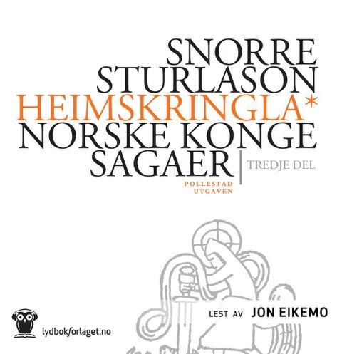 Heimskringla - norske kongesagaer : tredje del