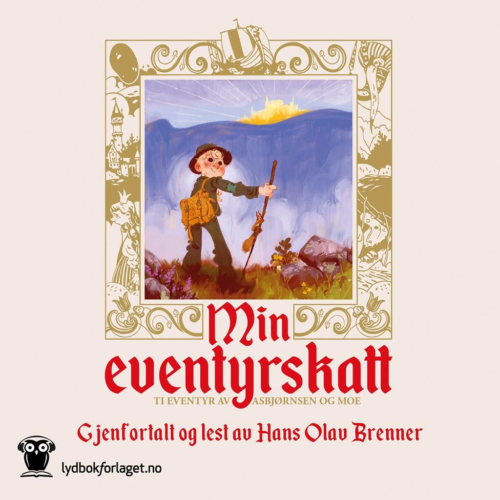 Min eventyrskatt - ti eventyr av Asbjørnsen og Moe