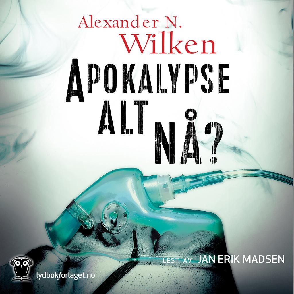 Apokalypse alt nå? - en politisk thriller