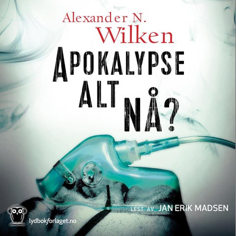 Apokalypse alt nå? - en politisk thriller