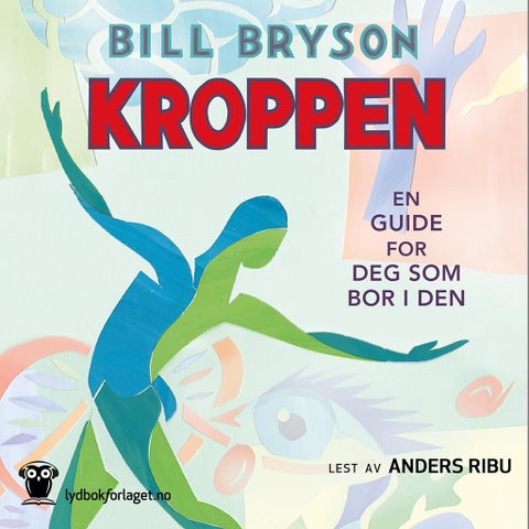Kroppen - en guide for deg som bor i den
