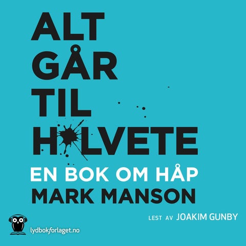Alt går til h*lvete - en bok om håp