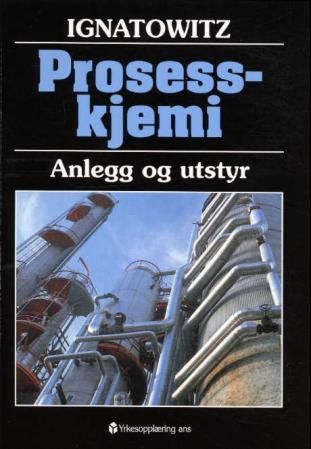 Prosesskjemi - anlegg og utstyr