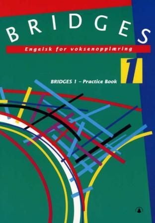 Bridges 1 - practice book, arbeidsbok : engelsk for voksenopplæring