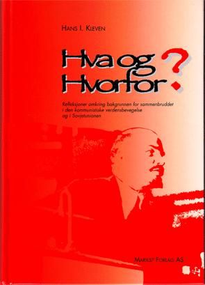 Hva og hvorfor - refleksjoner omkring  bakgrunnen for sammenbruddet i den kommunistiske verdensbevegelse og i Sovjetunionen : del 1: fra Lenin til Stalin