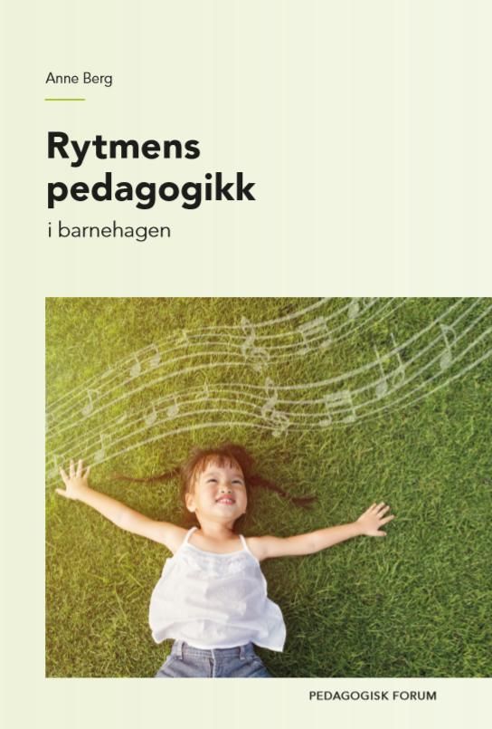 Rytmens pedagogikk - i barnehagen