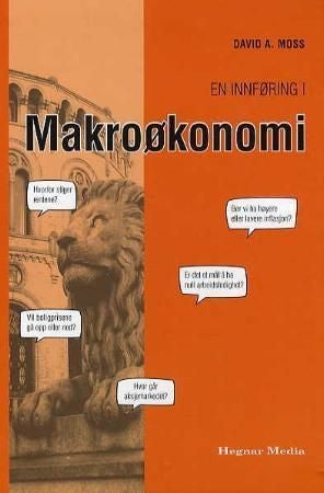 En innføring i makroøkonomi - det ledere, investorer og studenter har behov for å vite