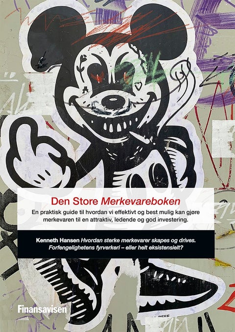 Den store merkevareboken - en praktisk guide til hvordan vi effektivt og best mulig kan gjøre merkevaren til en attraktiv, ledende og god investering