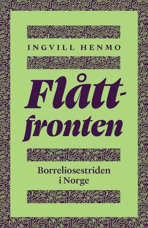 Flåttfronten - borreliosestriden i Norge
