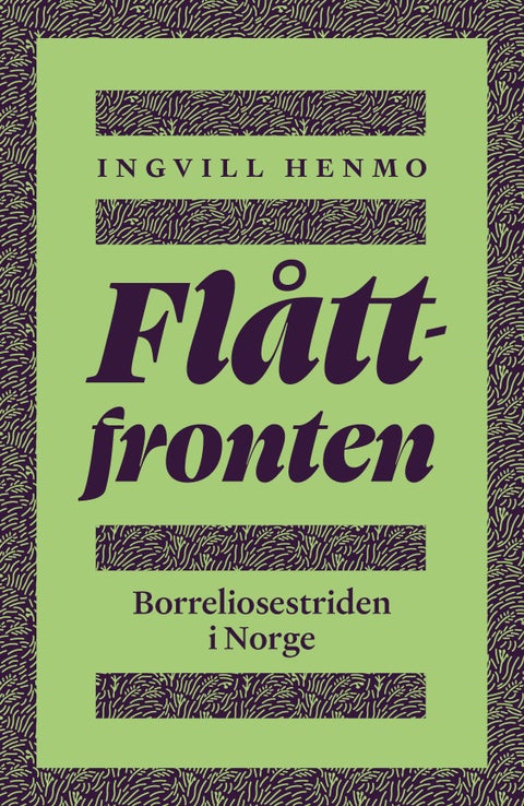 Flåttfronten - borreliosestriden i Norge