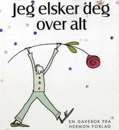 Jeg elsker deg over alt