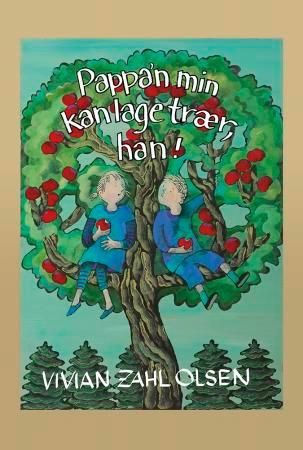 Pappa'n min kan lage trær, han!