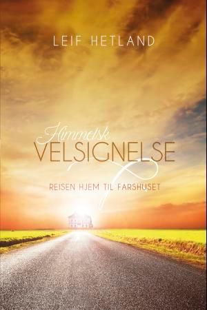 Himmelsk velsignelse - reisen hjem til Farshuset