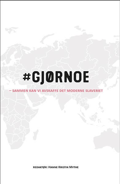 #Gjørnoe - sammen kan vi avskaffe det moderne slaveriet