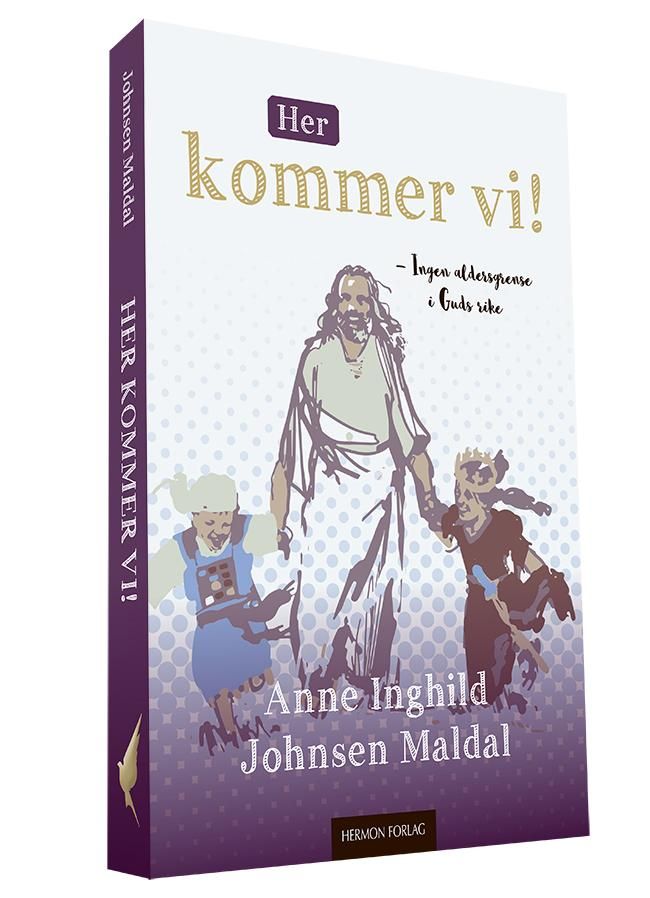 Her kommer vi! - ingen aldersgrense i Guds rike
