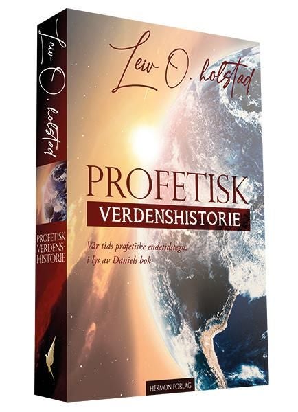 Profetisk verdenshistorie - endetidstegn i lys av Daniels bok