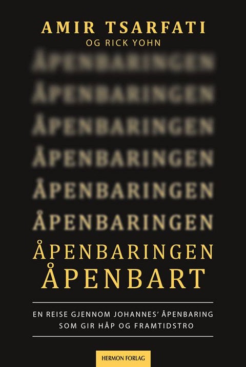 Åpenbaringen åpenbart - en reise gjennom Johannes' åpenbaring som gir håp og framtidstro