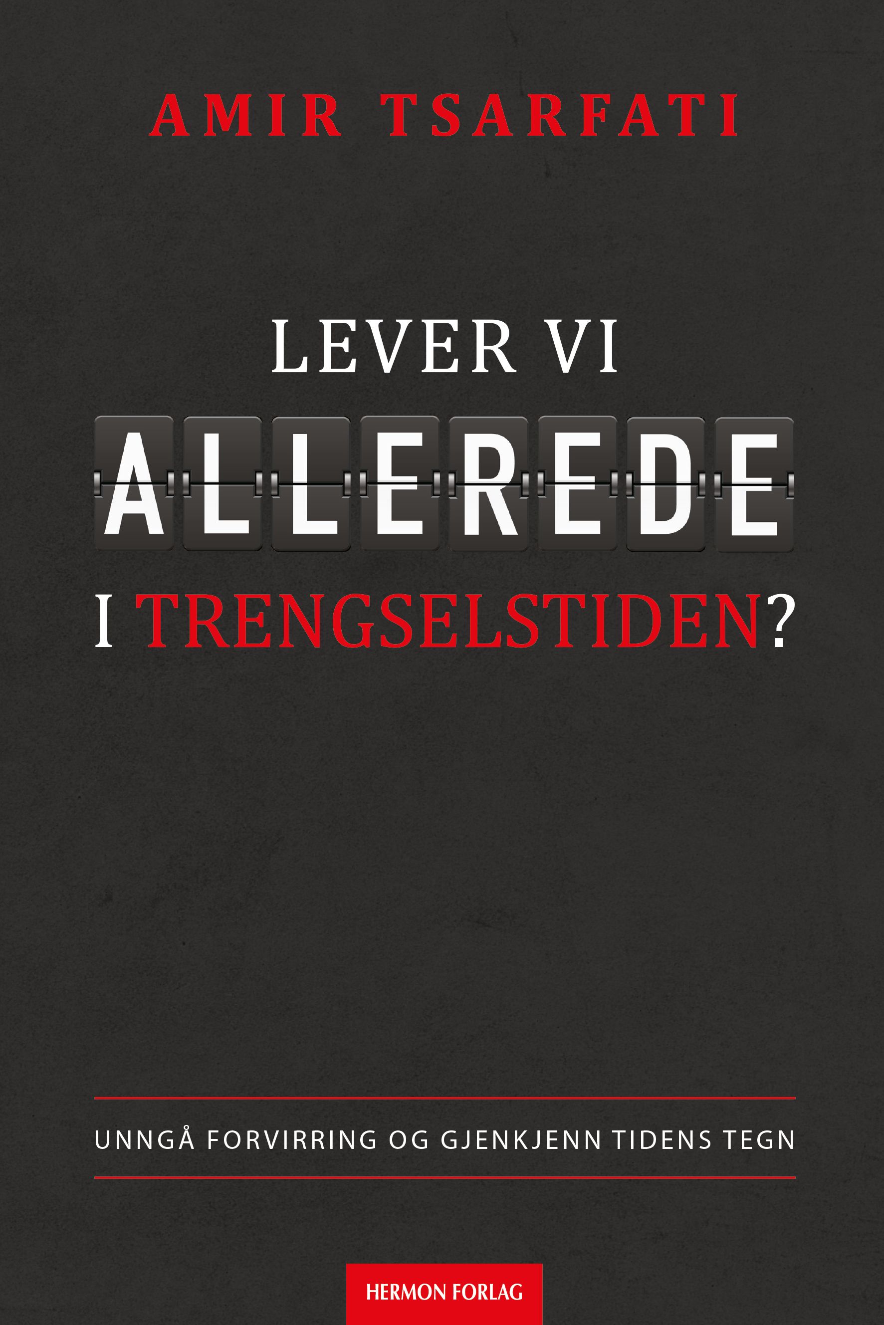 Lever vi allerede i trengselstiden? - unngå forvirring og gjenkjenn tidens tegn