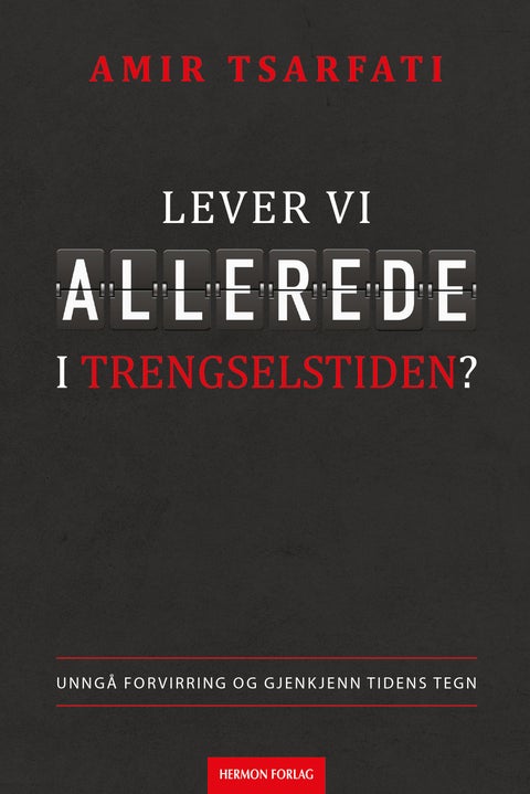 Lever vi allerede i trengselstiden? - unngå forvirring og gjenkjenn tidens tegn
