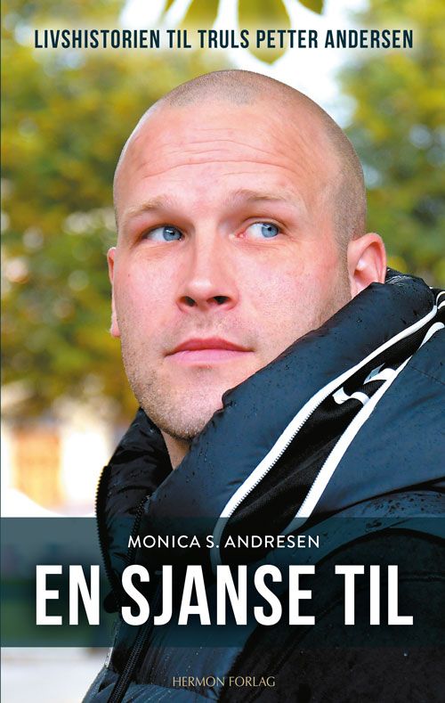 En sjanse til - livshistorien til Truls Petter Andersen