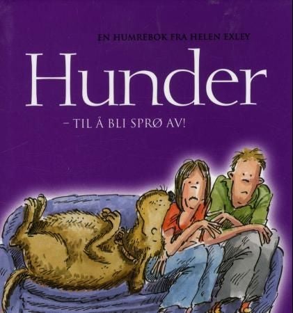 Hunder - til å bli sprø av!