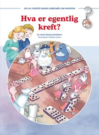 Hva er egentlig kreft? - en bok full av kunnskap, trøst og håp