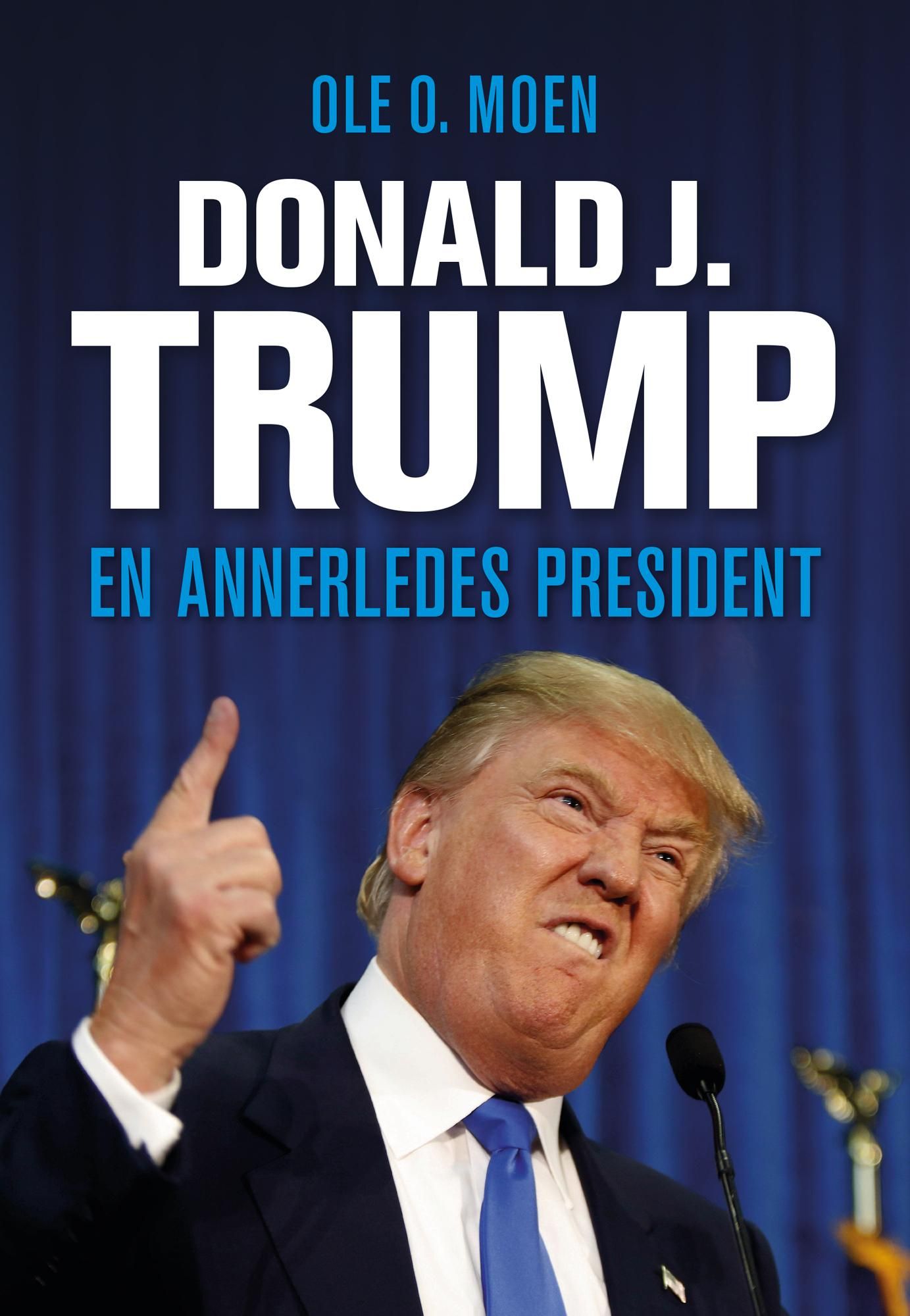 Donald J. Trump - en annerledes president
